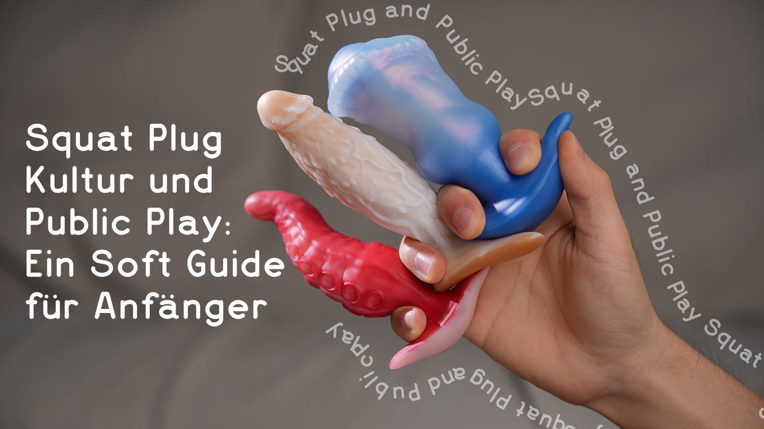 Squat Plug Kultur und Public Play: Ein Soft Guide für Anfänger